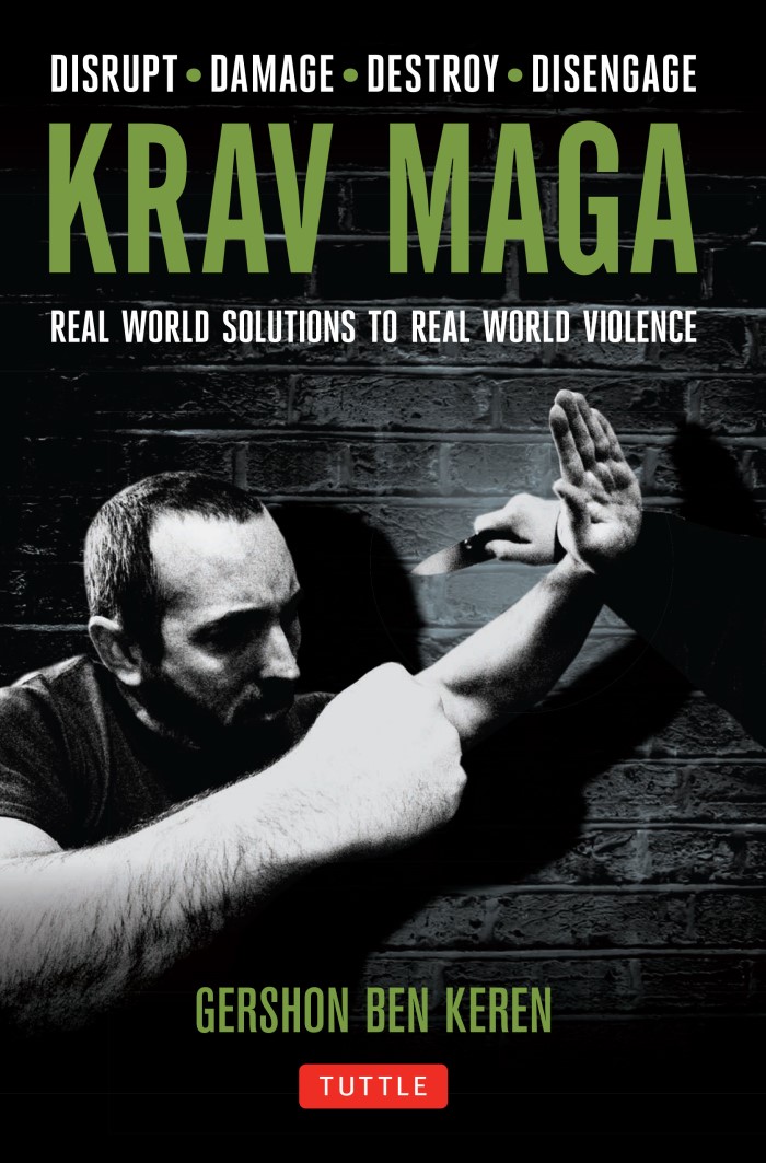 Book: Gershon Ben Keren - Krav Maga Real World Solutions To Real World Violence